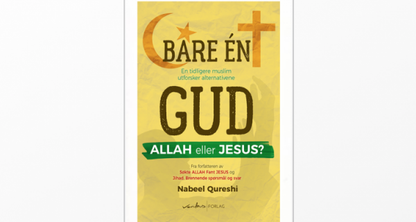 Bare én Gud – Allah eller Jesus?