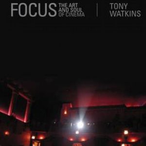 FOCUS, the Art and Soul of Cinema