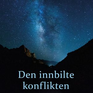 Den innbilte konflikten - Sverre Holm