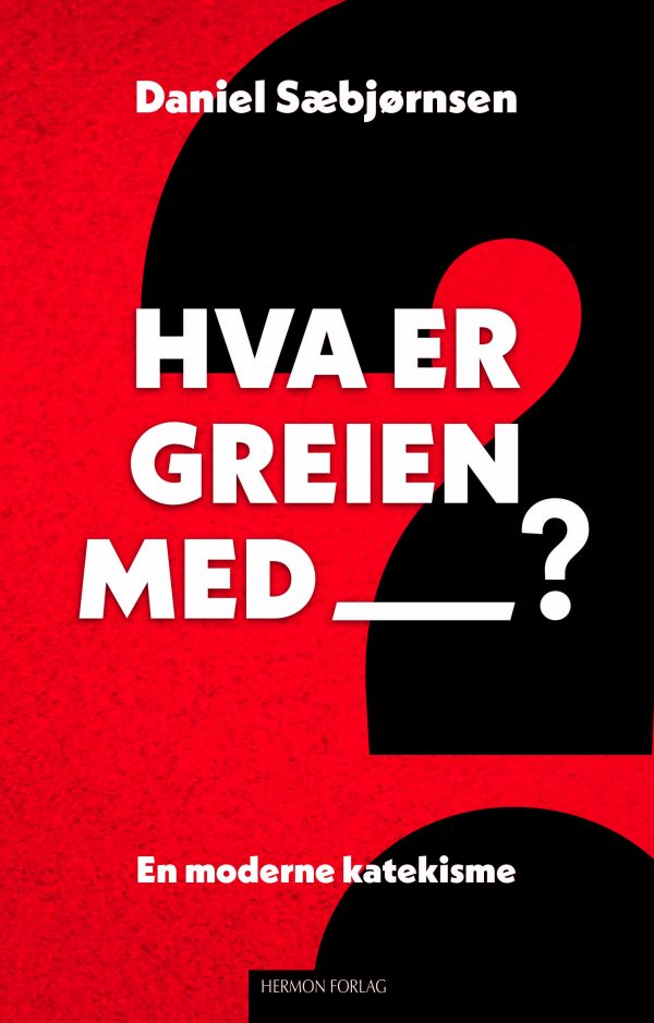 Hva er greien med_? En moderne katekisme