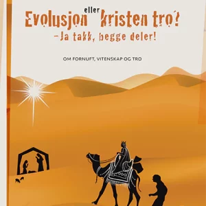 Evolusjon eller kristen tro? - Ja takk, begge deler!