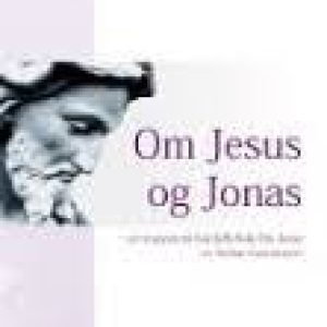 Om Jesus og Jonas av Stefan Gustavsson