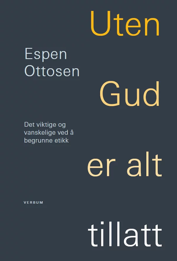 Uten Gud er alt tillatt