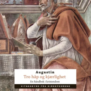 Tro, håp og kjærlighet - Augustin