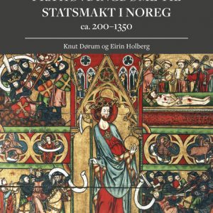 Frå høvdingdøme til statsmakt i Noreg ca. 200–1350