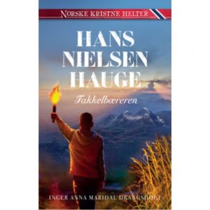 Hans Nielsen Hauge : Norske kristne helter