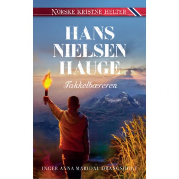 Hans Nielsen Hauge : Norske kristne helter